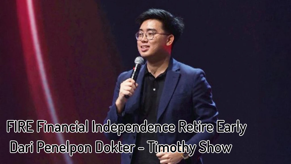 Timothy Ronald FIRE Financial Independence Retire Early Dari Penelpon Dokter