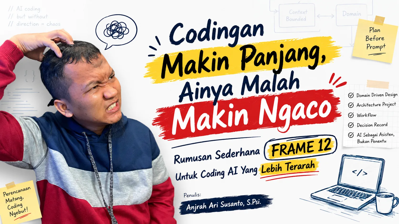 FRAME-12, Jawaban Mengapa AI Coding Sering Keluar Jalur