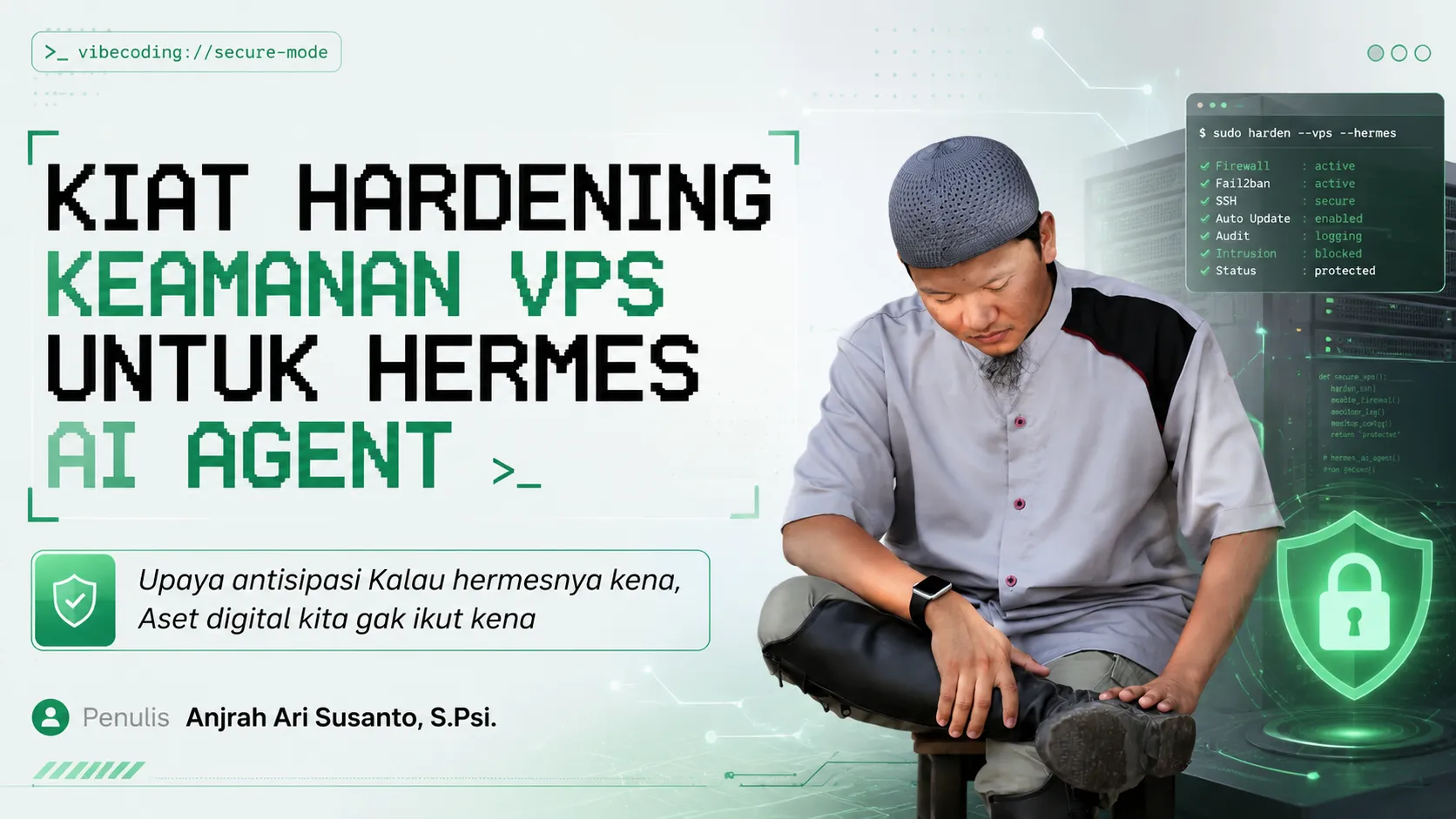 Kiat Hardening Keamanan VPS untuk Hermes AI Agent