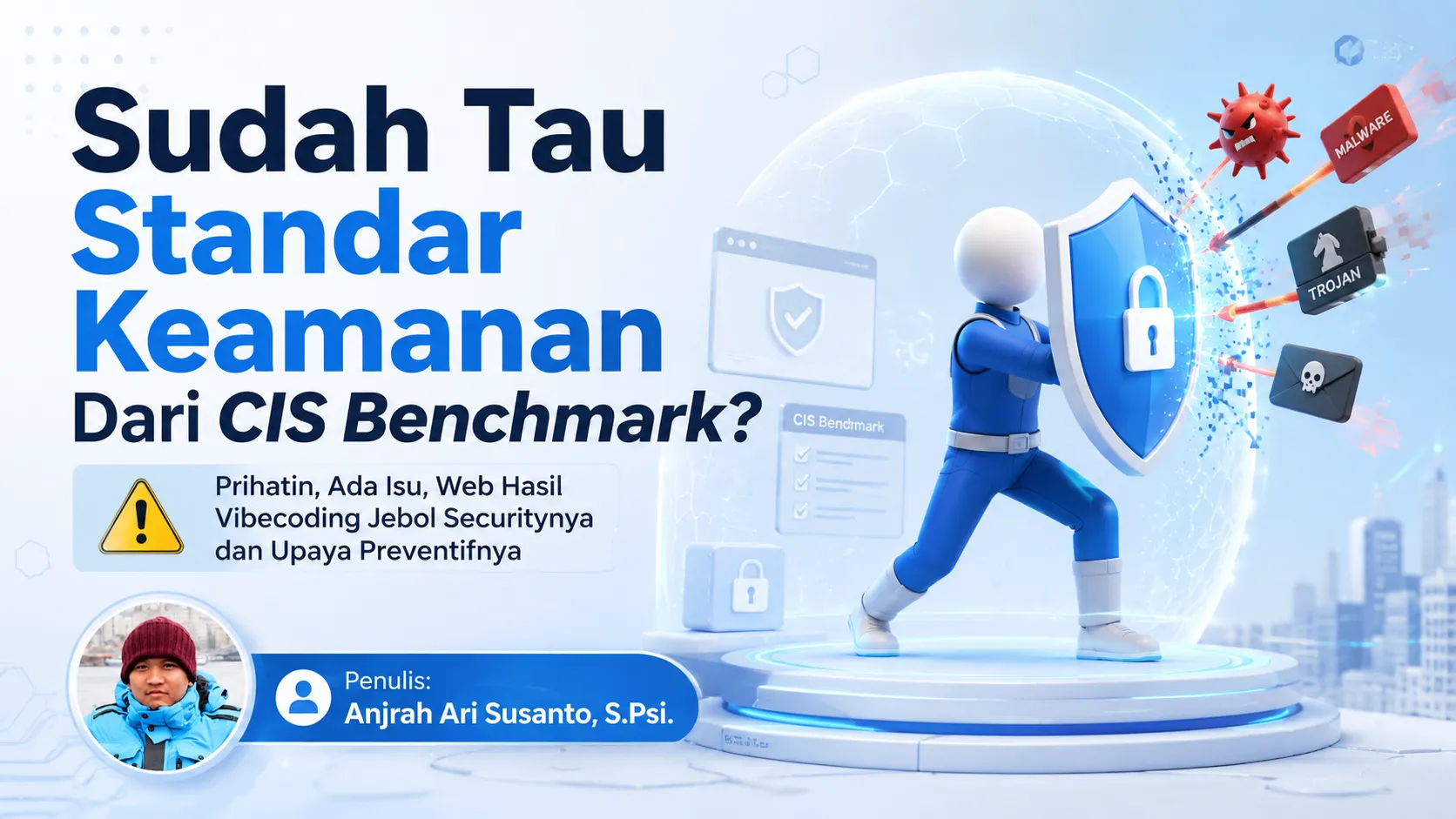 Pentingnya CIS Benchmark untuk Keamanan Website di Era AI
