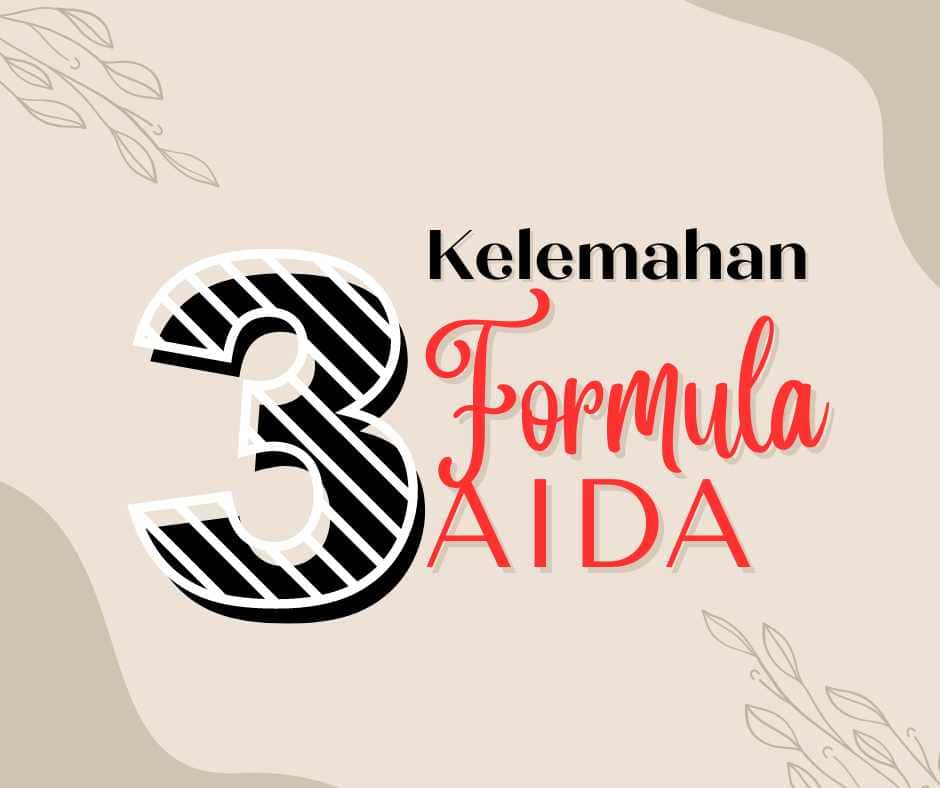 3 kelemahan formula copywriting aida anjrah