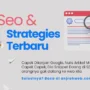 Strategi Seo Terbaru 2025 - Cara Memperbanyak Pengunjung Website