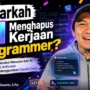 AI Tidak Menggantikan Programmer Tapi Mengubah Cara Mereka Bekerja