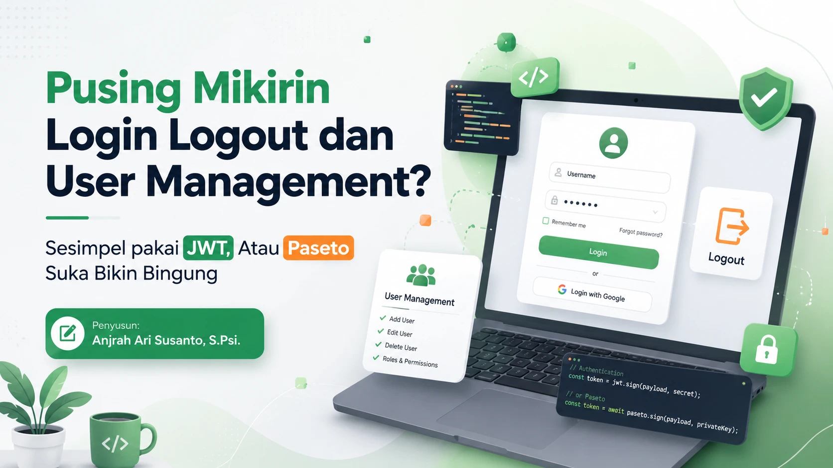 PASETO vs JWT Kenapa Sistem Login Modern Sering Bermasalah dan Bagaimana Best Practice Vibecoding Saat Ini