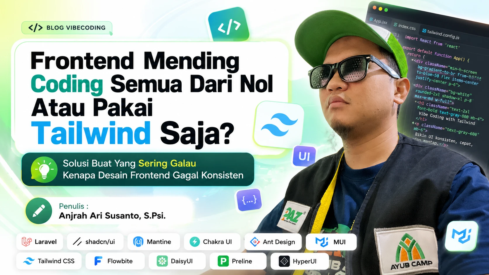 Vibecoding Modern, Pakai Tailwind Atau Coding Frontend dari Nol
